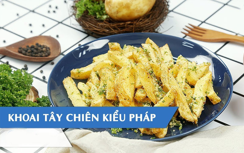 Cách làm khoai tây chiên kiểu Pháp ngon giòn không ngán